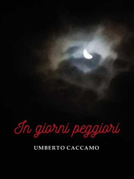 Title details for In giorni peggiori by Umberto Caccamo - Available